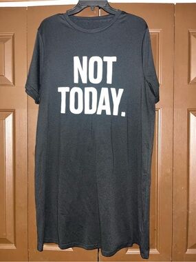 NOT TODAY t-shirt dress
